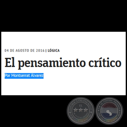 EL PENSAMIENTO CRÍTICO - Por MONTSERRAT ÁLVAREZ - Jueves, 04 de Agosto de 2016